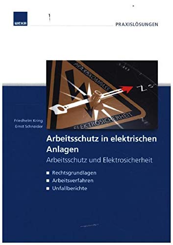 Arbeitsschutz in elektrischen Anlagen: Arbeitsschutz und Elektrosicherheit