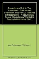 Revolutionary Virginia: The Road to Independence - A Documentary Record: The Committees of the Second Convention, 1773-75 v. 2 (Revolutionary Virginia the Road to Independence, Vol 2) 0813906016 Book Cover