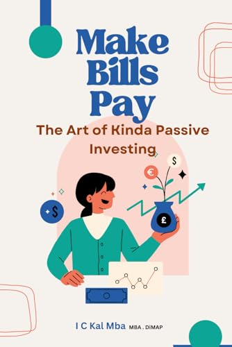 Make Bills Pay: The Art of Kinda Passive Investing