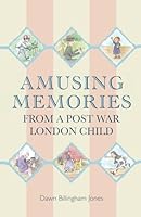 Amusing Stories From A Post War London Child B0F5NBGD7P Book Cover
