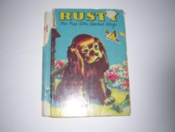 Rusty The Pup Who Wanted Wings