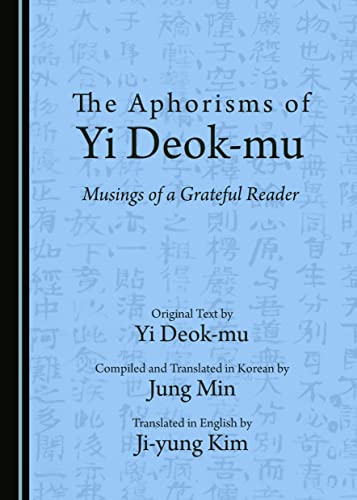 The Aphorisms of Yi Deok-mu: Musings of a Grateful Reader
