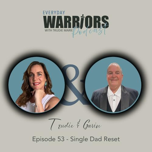 Episode 53 - Gavin Hyde: Single Dad Reset