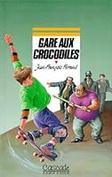 Gare aux crocodiles 2700211138 Book Cover