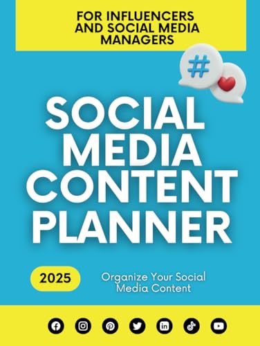 Social Media Content Planner: Organize Your Social Media Content | Workbook for Influencers and Social Media Managers | 2025 Edition