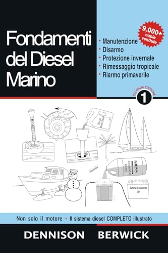  Fondamenti del Diesel Marino 1: Manutenzione, Disarmo, Protezione invernale, Rimessaggio tropicale, Riarmo primaverile