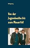 jugendweihe ddr film  Von der Jugendweihe bis zum Mauerfall: Meine Jugend in der DDR