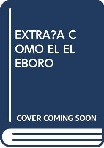 Extra･A Como El Eleboro