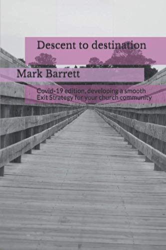 Descent to destination: Developing a smooth Exit Strategy for your church community