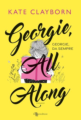 Georgie, All Along – Georgie, da sempre (Leggereditore) (Italian Edition)