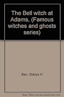 The Bell Witch at Adams B0006CPHCI Book Cover