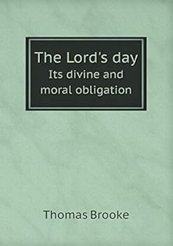 Paperback The Lord's day Its divine and moral obligation Book