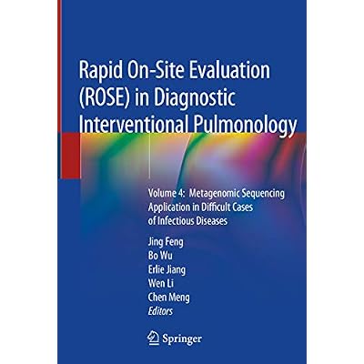 Rapid On-Site Evaluation (ROSE) in Diagnostic Interventional Pulmonology: Volume 4: Metagenomic Sequencing Application in Difficult Cases of Infectious Diseases