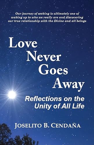 Love Never Goes Away: Reflections on the Unity of All Life