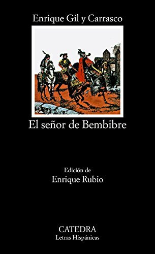 El senor de Bembibre / The Man of Bembibre (Letras Hispanicas / Hispanic Writings) (Spanish Edition) by Enrique Gil (2004-06-30)