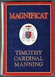 Magnificat: The Life and Times of Timothy Cardinal Manning