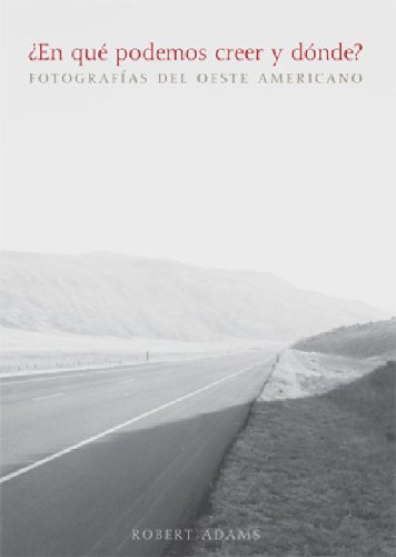 �En Qu� Podemos Creer Y Donde Fotograf�as Del Oeste Americano (Libros de Autor)