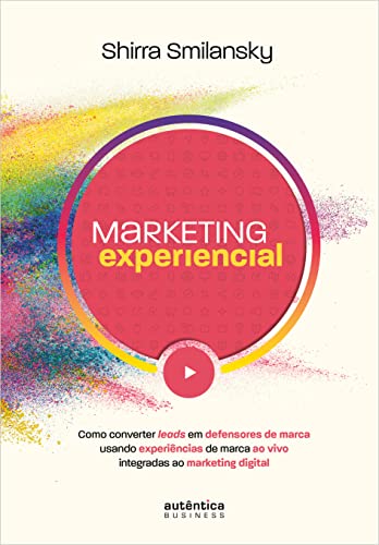 Marketing Experiencial: Como converter leads em defensores de mar...