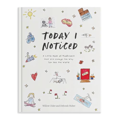 Today I Noticed: A Little Book of Mindfulness That Will Change the Way You See the World Hardcover – October 24, 2023