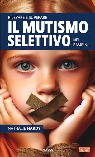 Il mutismo selettivo nei bambin