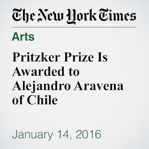 Pritzker Prize Is Awarded to Alejandro Aravena of Chile cover art