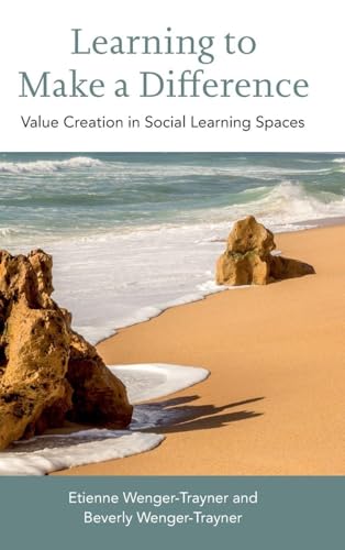 Learning to Make a Difference: Value Creation in Social Learning Spaces view 2