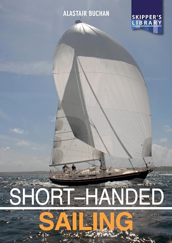 Short-Handed Sailing: Sailing Solo Or Short-Handed