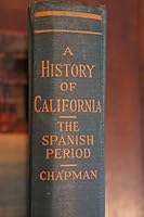 History of California: The Spanish Period B000PB6X0A Book Cover