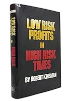 Low risk profits in high risk times 0870943790 Book Cover