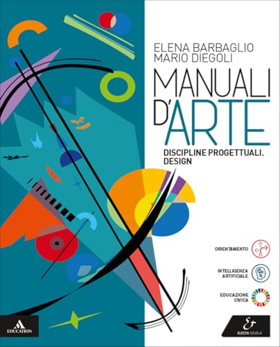Manuali d'arte. Design. Volume unico. Per le Scuole superiori. Con e-book. Con espansione online