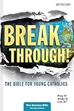 Breakthrough! The Bible for Young Catholics: NABRE translation