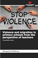 Violence and migration in primary schools from the perspective of teachers 6200745714 Book Cover