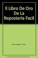 Il Libro De Oro De La Reposteria Facil 9500818736 Book Cover
