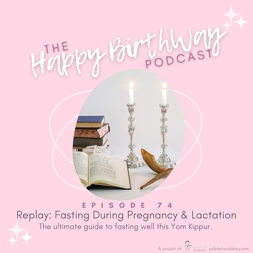 74. Fasting While Pregnant and Lactating