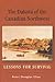 The Dakota of the Canadian Northwest: Lessons for Survival (Canadian Plains Reprint Series(CPRS))