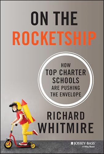 On the Rocketship: How Top Charter Schools Are Pushing the Envelope