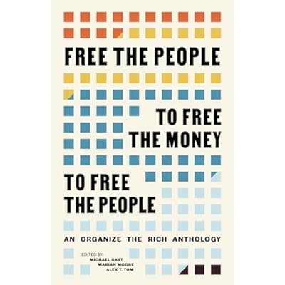 Free the People to Free the Money to Free the People
