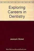 Exploring Careers in Dentistry 0823908011 Book Cover