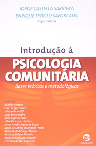 Introdução à psicologia comunitária: Bases teóricas e metodológicas - Sarriera, Jorge Castellá