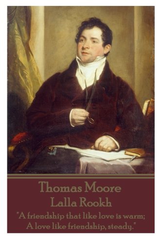 Thomas Moore - Lalla Rookh: "A friendship that ... 1783943246 Book Cover