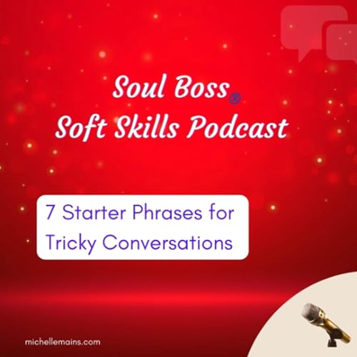 7 Starter Phrases for Tricky Relationships Podcast Por  arte de portada