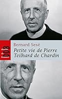 Petite vie de Pierre Teilhard de Chardin 2220058670 Book Cover