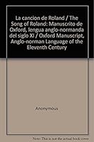 La cancion de Roland / The Song of Roland: Manuscrito de Oxford, lengua anglo-normanda del siglo XI / Oxford Manuscript, Anglo-norman Language of the ... Century 9871458177 Book Cover