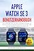 Apple Watch SE 3 Benutzerhandbuch: Eine vollständige Schritt-für-Schritt-Anleitung für Anfänger und Senioren zur Beherrschung ... mit wichtigen Tipps, Tricks und versteckten Funktionen für watchOS 26
