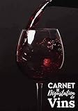  Carnet de Dégustation de Vins: Journal d\'Oenologie à Compléter pour Sommeliers,Oenologues étudiants,Cavistes & Amoureux du Vin Grand Cru (Rouge,Rosé & ... Agenda pour Déguster les Vins Français