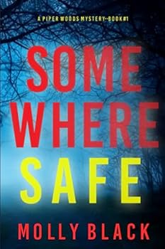 Paperback Somewhere Safe (A Piper Woods FBI Suspense Thriller—Book One) Book