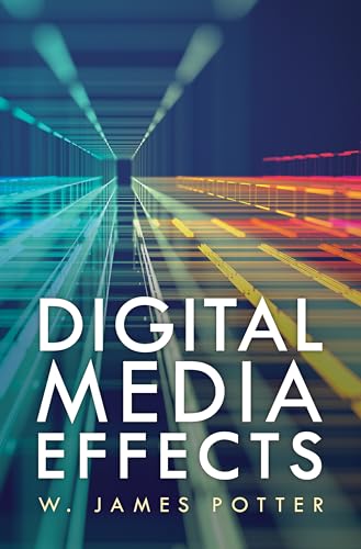 Compare Textbook Prices for Digital Media Effects First Edition Edition ISBN 9781538141014 by Potter, W. James