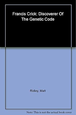 Francis Crick: Discoverer of the Genetic Code (Eminent Lives) (rough edge)