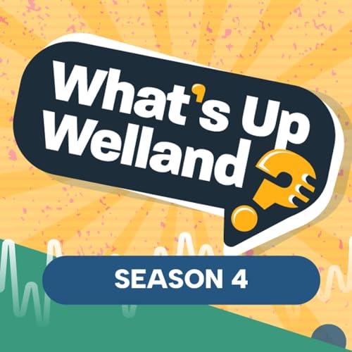 What's Up, Welland? Podcast Por City of Welland arte de portada