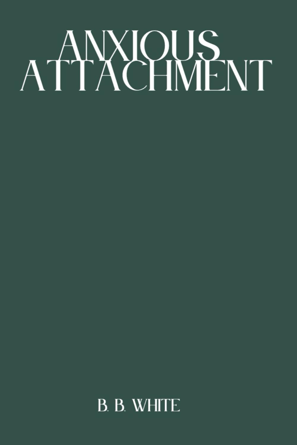 Anxious Attachment